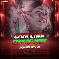 Chhi Chhi Chhi Re Nani (Vaibrate Mix) Dj Chandra Kanta Dsp