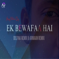 Ek Bewafa He (Valentine Day Spl) Dj Deepak Remix Nd Armaan Remix 2025