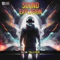 DJ SK TALCHER SOUND EXPLOSION 2025