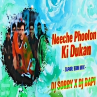 NEECHE PHOOLON KI DUKAN (TAPORI EDM MIX) DJ SORRY X DJ BAPI ANGUL