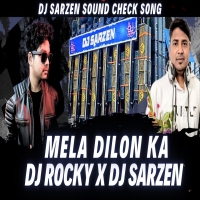 MELA DILON KA (SOUND CHECK) DJ ROCKY X DJ SARJEN