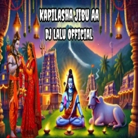 Kapilasha Jibu Aa (Maha Siva Ratri Spl Remix) Dj Lalu Official