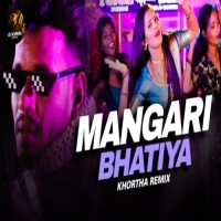 Mangari Bhatiya (New Khortha Remix) DJ Kunal Official