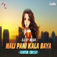 Nali Pani Kala Baya (Hunter Circuit Mix) DJ SY BBSR