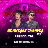 BOHURANI CHEHRR TORA (TRANCE MIX) DJ RM RAJU X DJ MUNA BDK