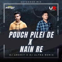 Pouch Pilei De X Nain Re Nain (Extended Mix) Dj Ultra Remix X Dj Archit